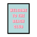 Framed poster with 'Welcome to the Beach Club' text on a light blue background