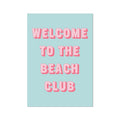 Light blue coastal typography print with pink text 'Welcome to the Beach Club' on a white background