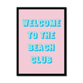 Framed poster with 'Welcome to the Beach Club' text on a pink background