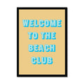 Framed poster with 'Welcome to the Beach Club' text on a beige background