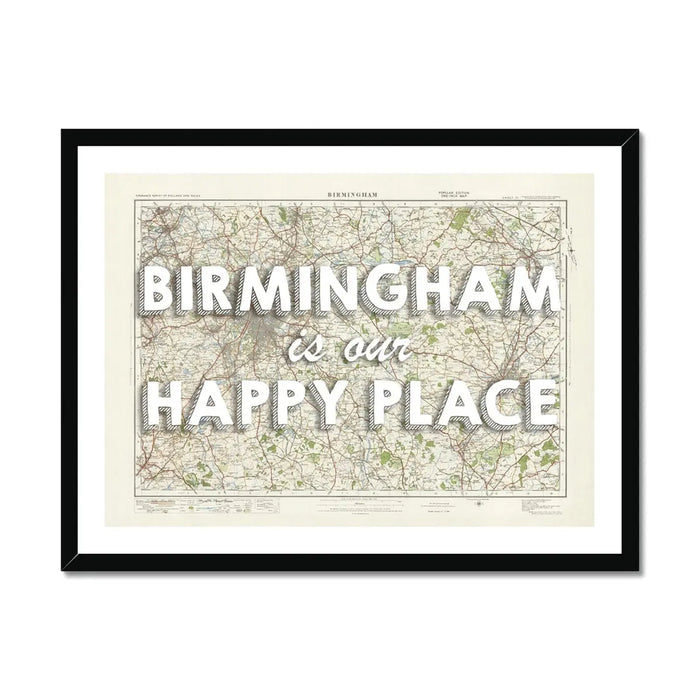Birmingham is our Happy Place Art Print | Vintage Map Print of Birmingham - Framed Wall art