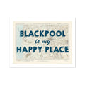 Blackpool is my Happy Place | Map Print of Blackpool | Map Art - Unframed Wall Art