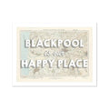 A framed map print of Blackpool with the text 'Blackpool is our Happy Place' overlayed on top.
