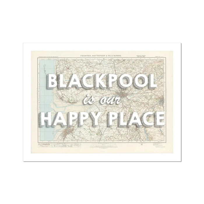 A framed map print of Blackpool with the text 'Blackpool is our Happy Place' overlayed on top.