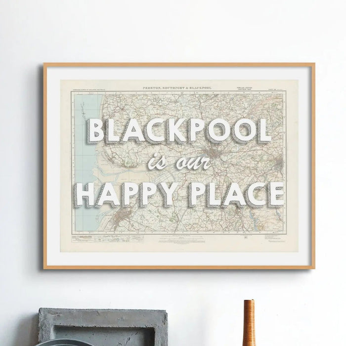 Blackpool is our Happy Place | Map Print of Blackpool | Map Art - Framed Wall Art