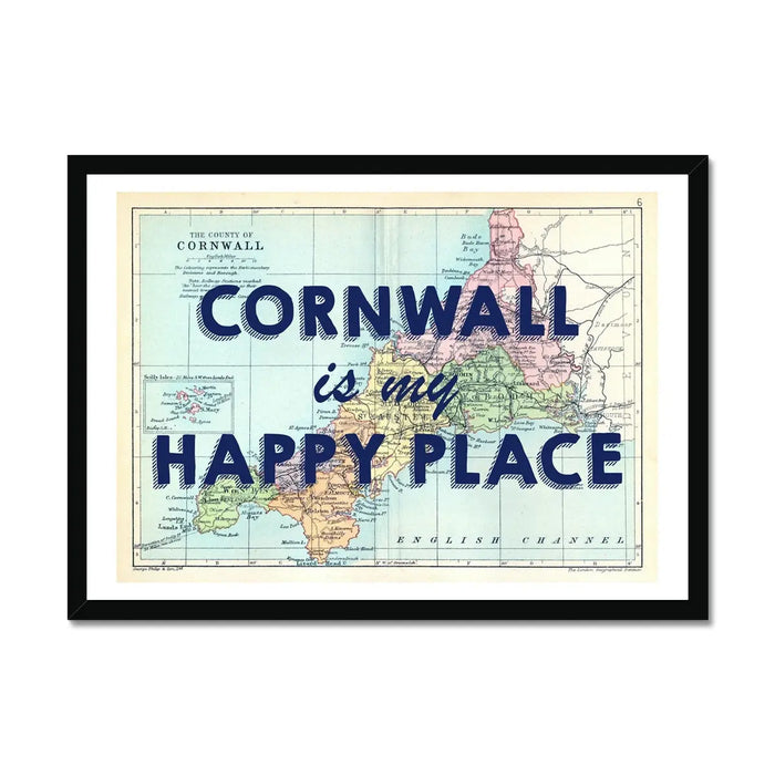 Cornwall map print - A black framed art print featuring a vintage map of Cornwall with the text 'Cornwall is my Happy Place' overlayed on it.