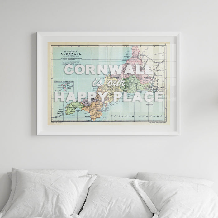 Cornwall is Our Happy Place Print with White Font | Cornwall Map Print - Unframed