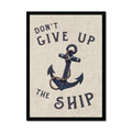 Poster with an anchor and motivational quote 'Don't Give Up The Ship' on a beige background.