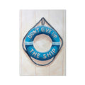 Blue life buoy with 'Don't Give Up The Ship' text on a wooden background