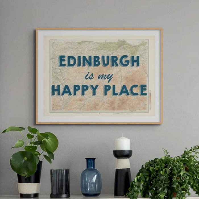 Edinburgh is my Happy Place | Map Print of Edinburgh | Map Art Print - Framed Wall Art