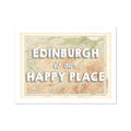 A framed map print of Edinburgh with the text 'EDINBURGH is our HAPPY PLACE' overlayed on it.