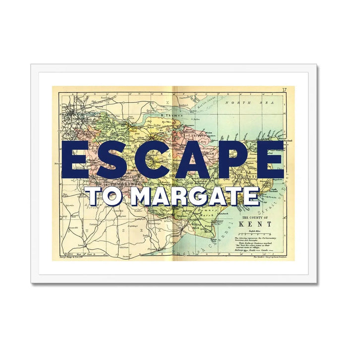 Escape to Margate (Kent Map) Vintage Map Art - Framed - Beach House Art