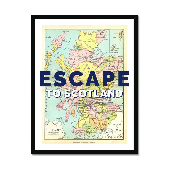 Escape to Scotland (Scotland Map) Vintage Map Art - Framed - Beach House Art