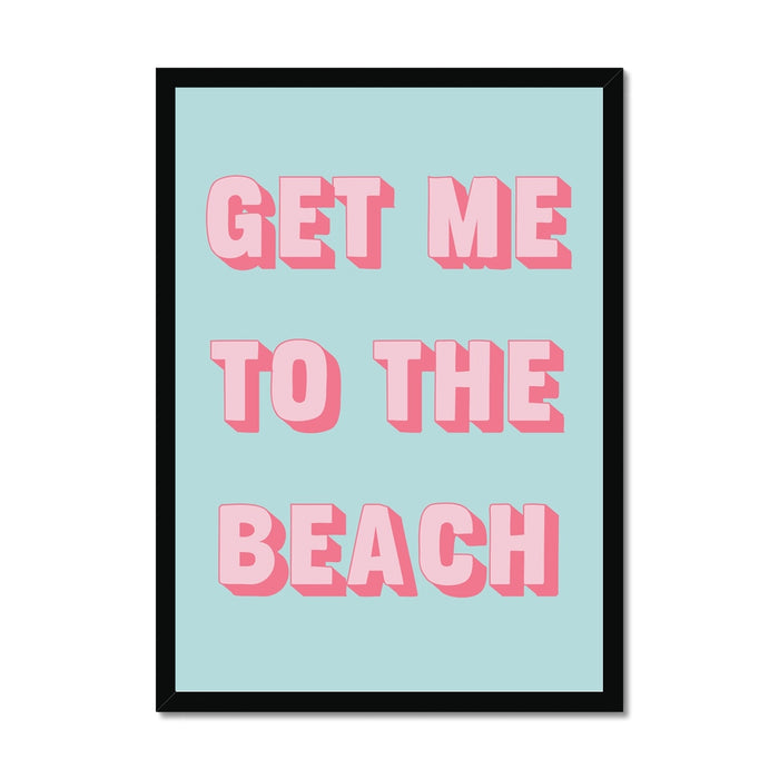 Framed poster with 'GET ME TO THE BEACH' text on a light blue background