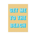 Coastal typography art print with 'GET ME TO THE BEACH' in blue on a yellow background