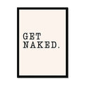 Get Naked Fun Bathroom Word Art Print - Framed Bathroom Wall Art