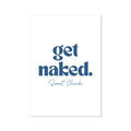 Get Naked Sweet Cheeks (White) Fun Bathroom Art Print - Unframed Wall Art