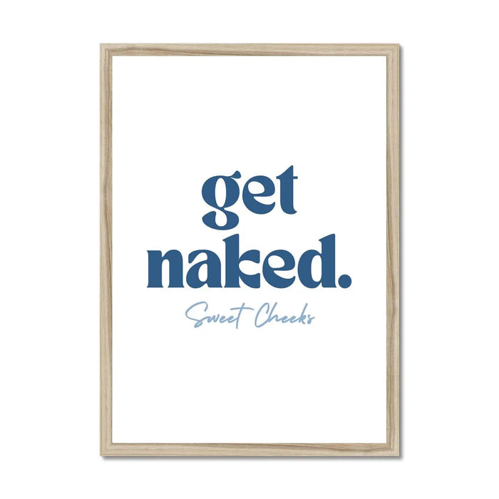 Get Naked Sweet Cheeks (White) Bathroom Word Art Print - Framed
