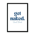 Get Naked Sweet Cheeks (White) Bathroom Word Art Print - Framed