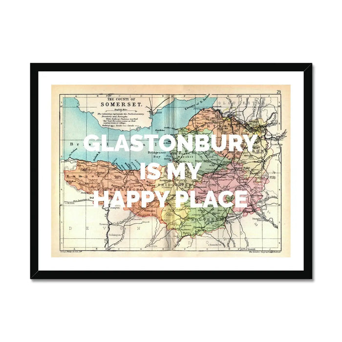 Glastonbury is my Happy Place (Map of Somerset) Vintage Map Art - Framed - Beach House Art