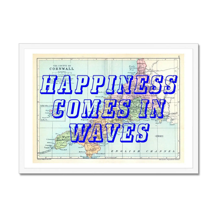 Happiness Comes In Waves Art Print | Typography on a Cornwall Map | Vintage Map Art - Framed Wall Art