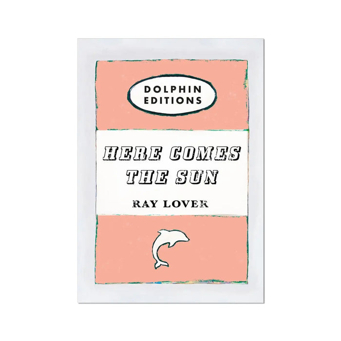 A vintage book cover art print with the title 'HERE COMES THE SUN' and the name 'RAY LOVER' below it. The background is peach-colored with a white central panel featuring black text.