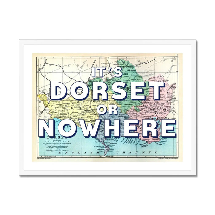 It's Dorset or Nowhere (Dorset Map) Vintage Map Art - Framed - Beach House Art