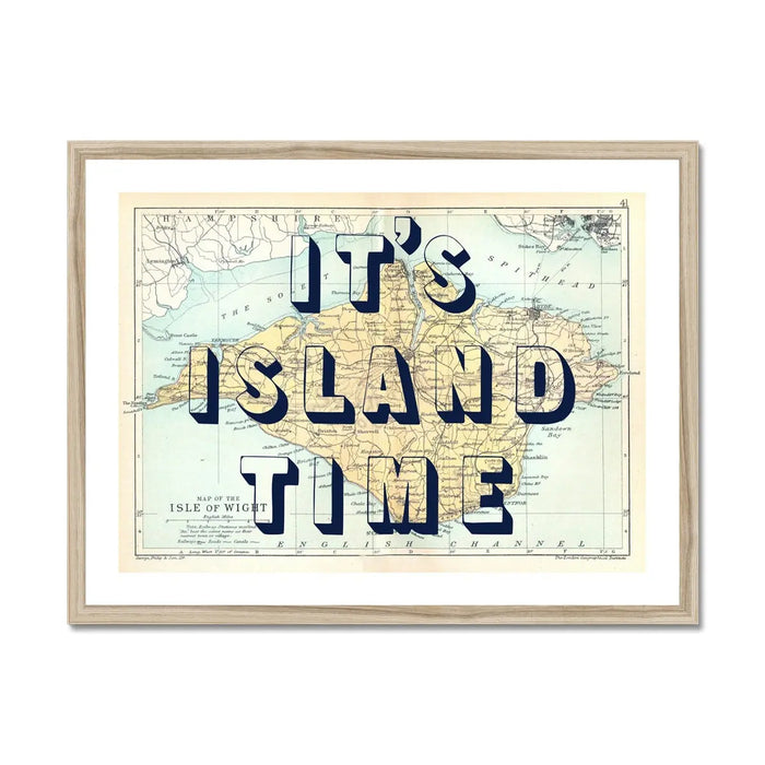 Framed art print of a vintage map of the Isle of Wight with the text 'IT'S ISLAND TIME' overlayed on it.