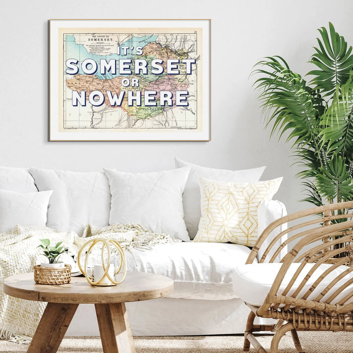 It's Somerset or Nowhere Art Print | Somerset Map Print | Vintage Map Art - Framed Wall Art