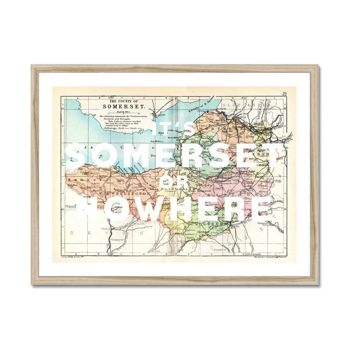 It's Somerset or Nowhere (Somerset Map) Vintage Map Art - Framed - Beach House Art