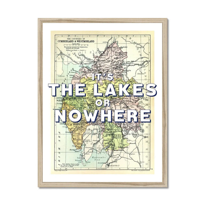 It's The Lakes or Nowhere (Lake District Map) Vintage Map Art - Framed - Beach House Art
