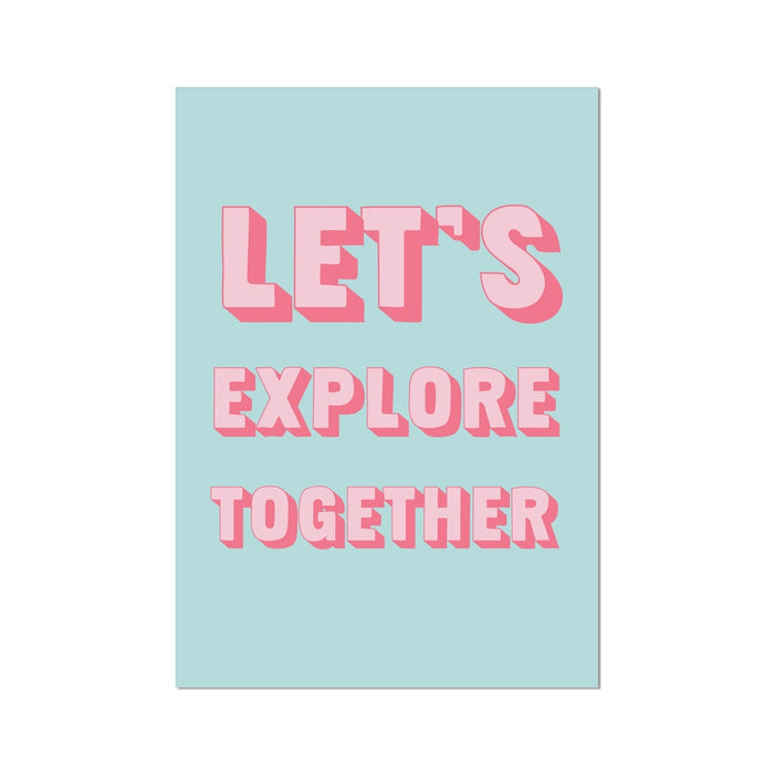 Motivational typography art print with 'Let's Explore Together' text on a light blue background.
