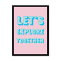 Framed poster with 'Let's Explore Together' text on a pink background