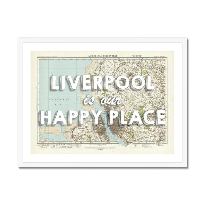Liverpool is our Happy Place Art Print | Vintage Map Print of Liverpool - Framed Wall