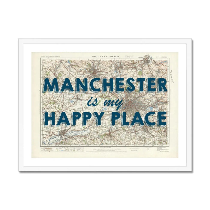 Manchester is my Happy Place Art Print | Vintage Map Print of Manchester - Framed Wall Art