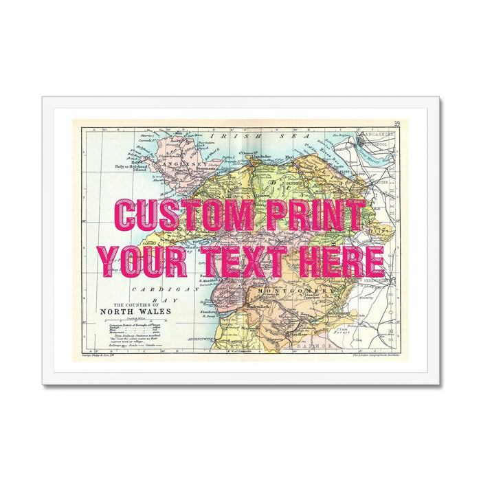 A custom map print of North Wales with a pink vintage font placeholder text.