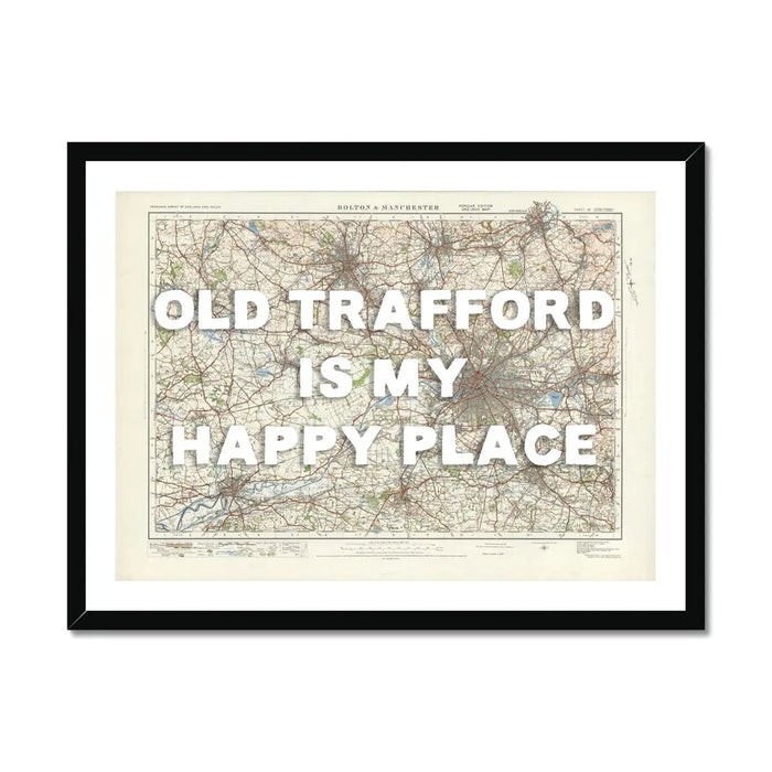 Old Trafford is my Happy Place Art Print | Vintage Map of Manchester - Framed Wall Art