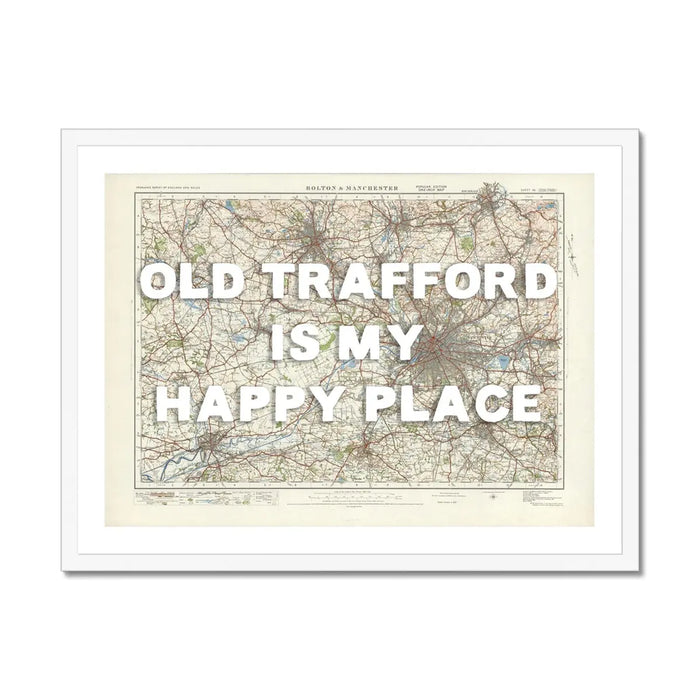 Old Trafford is my Happy Place Art Print | Vintage Map of Manchester - Framed Wall Art