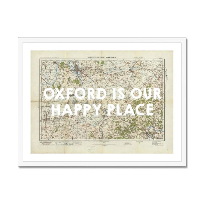 Oxford is our Happy Place (Oxford Map) Vintage Map Art - Framed - Beach House Art