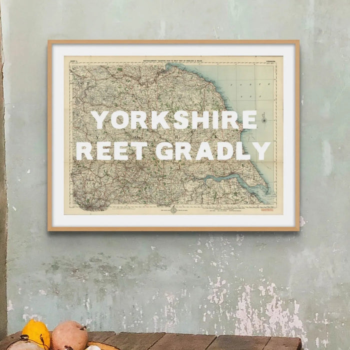 Reet Gradly (Old Yorkshire Map) Map Art - Framed - Beach House Art