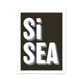 A black and white typography art print with the text 'Si Sea' in bold letters against a dark background.