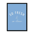 So Fresh - Bathroom Art Print in Blue - Bathroom Word Art Print - Framed Wall Art