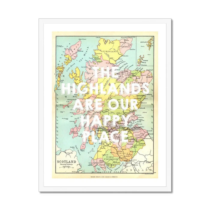 The Highlands are our Happy Place (Scotland Map) Vintage Map Art - Framed - Beach House Art