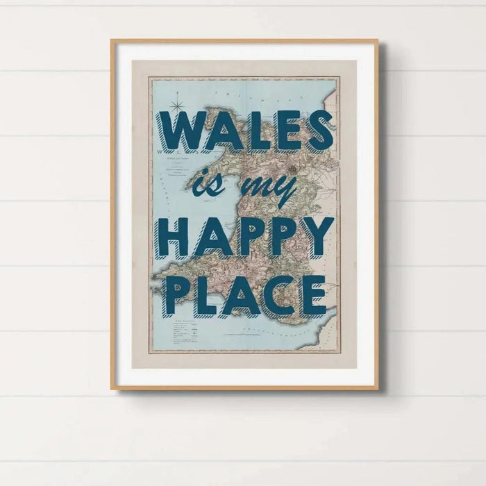 Wales is my Happy Place (Wales Map) Vintage Map Art - Unframed - Beach House Art